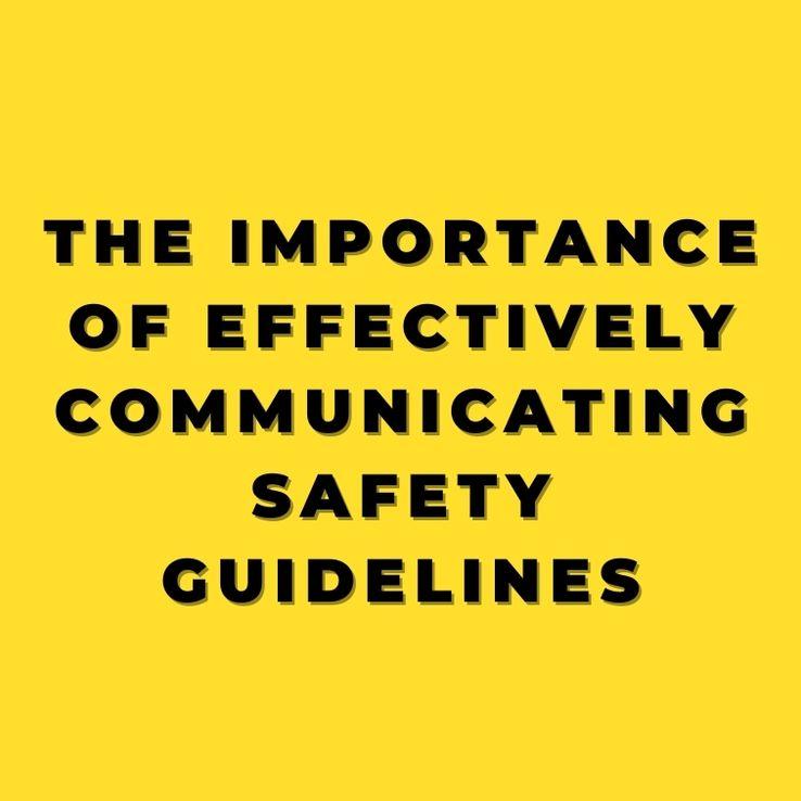 the_importance_of_communicating_safety_guidelines