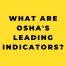 what_are_oshas_leading_indicators