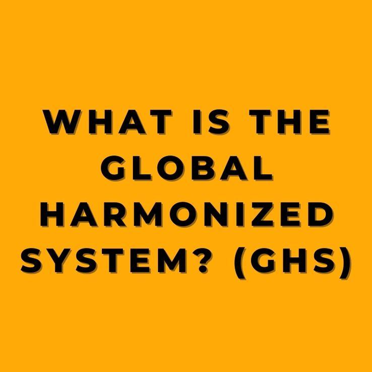 what_is_the_global_harmonized_system_ghs_2