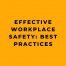 Effective Workplace Safety Best Practices