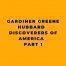 Gardiner Greene Hubbard Discoverers of America Part 1