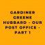 Gardiner Greene Hubbard - Our Post Office - Part 1