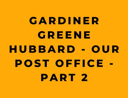 Gardiner Greene Hubbard – Our Post Office – Part 2