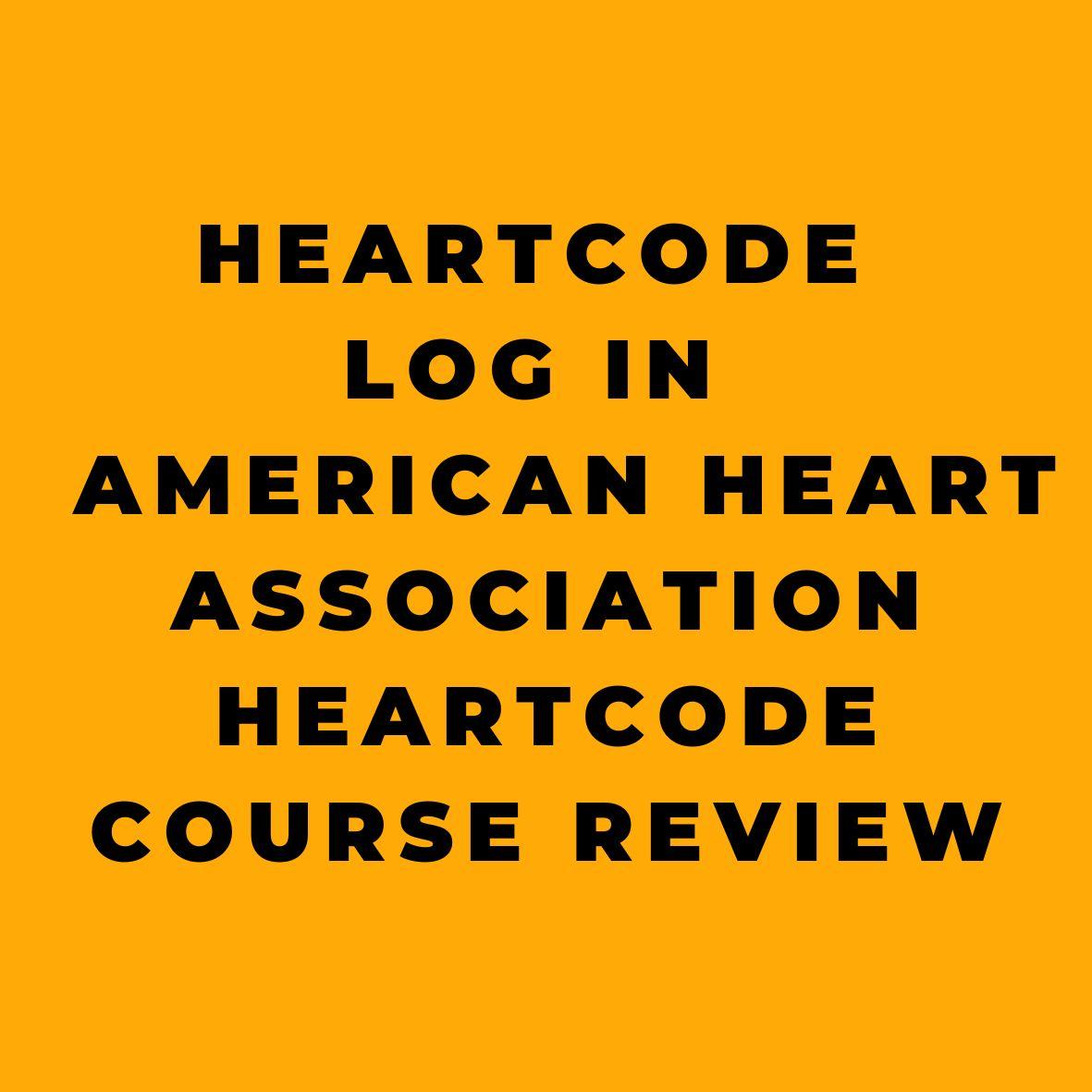 Heartcode Log In American Heart Association Heartcode Course Review