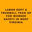 Labor Dept & Trumbull Team Up for Worker Safety in West Virginia