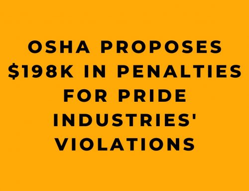 OSHA Proposes $198K in Penalties for PRIDE Industries’ Violations