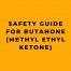Safety Guide for Butanone (Methyl Ethyl Ketone)