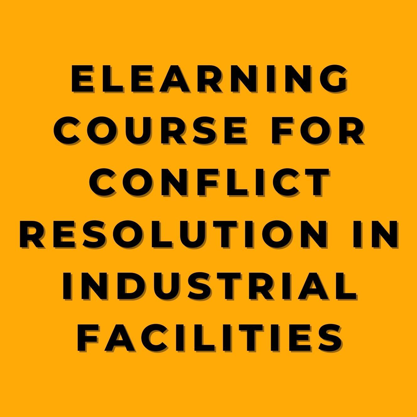 eLearning Course for Conflict Resolution in Industrial Facilities