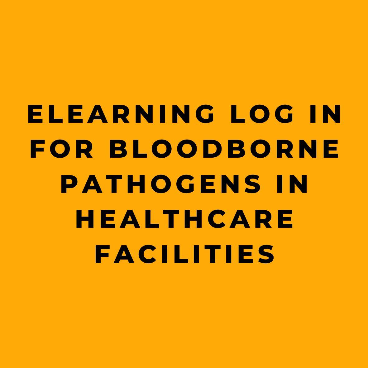 eLearning Log In for Bloodborne Pathogens in Healthcare Facilities