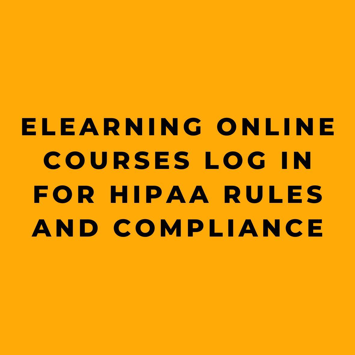 eLearning Online Courses Log In for HIPAA Rules and Compliance