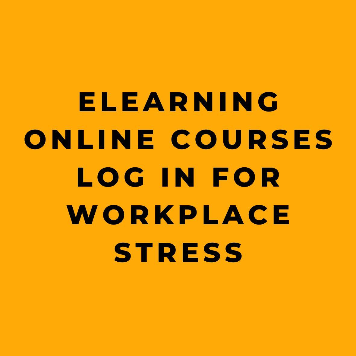 eLearning Online Courses Log In for Workplace Stress