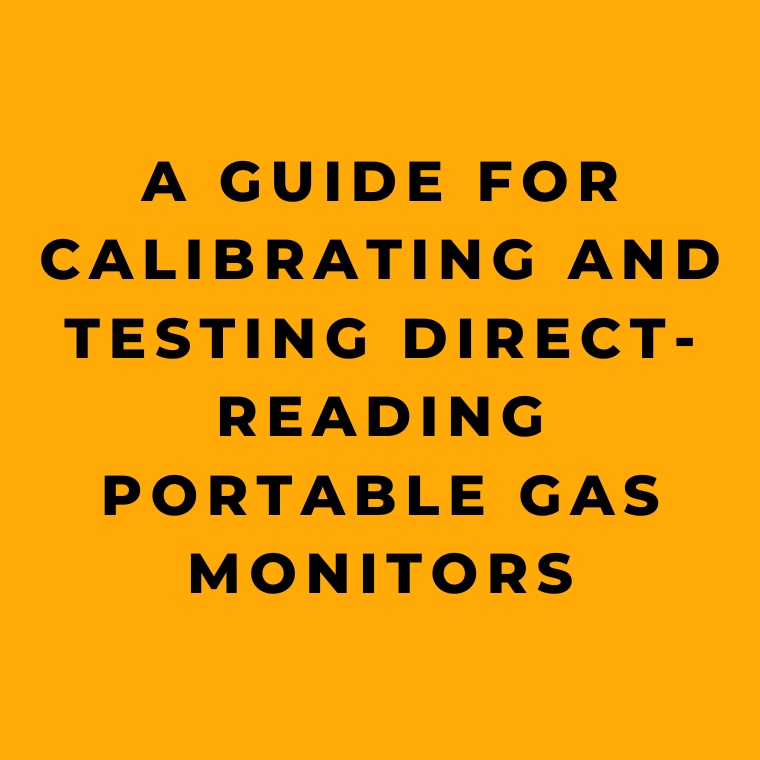 A Guide for Calibrating and Testing Direct-Reading Portable Gas Monitors