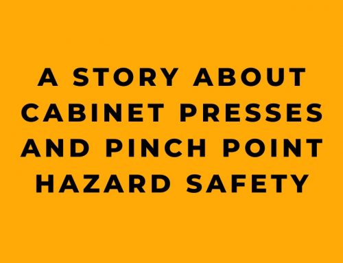A Story About Cabinet Presses and Pinch Point Hazard Safety