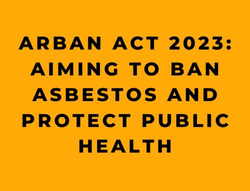 ARBAN Act 2023: Aiming to Ban Asbestos and Protect Public Health