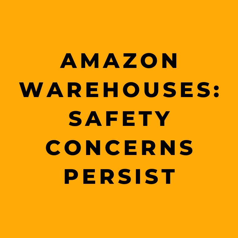 Amazon Warehouses Safety Concerns Persist