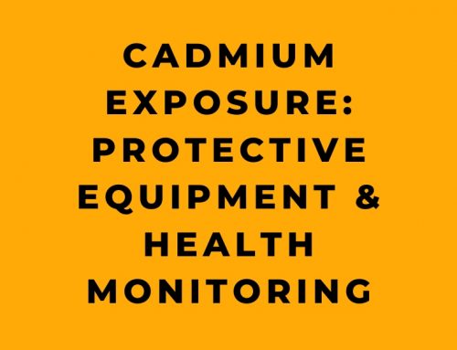 Cadmium Exposure: Protective Equipment & Health Monitoring