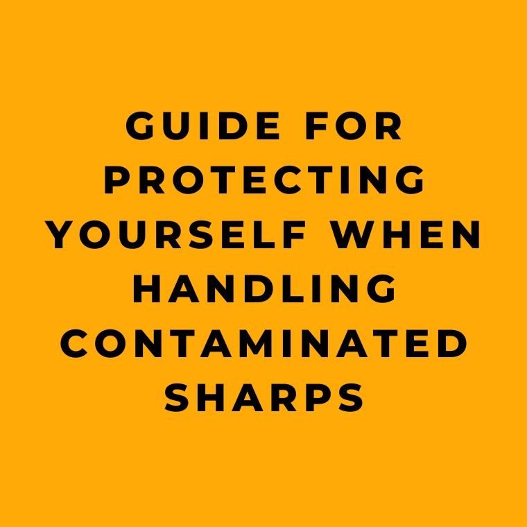 Guide for Protecting Yourself When Handling Contaminated Sharps