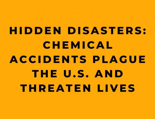 Hidden Disasters: Chemical Accidents Plague the U.S. and Threaten Lives