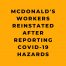 McDonald's Workers Reinstated After Reporting COVID-19 Hazards