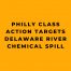 Philly Class Action Targets Delaware River Chemical Spill
