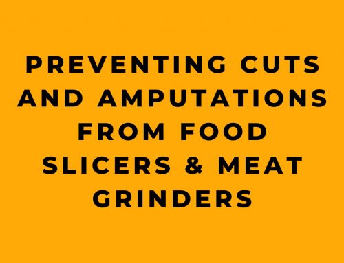 Preventing Cuts and Amputations from Food Slicers & Meat Grinders