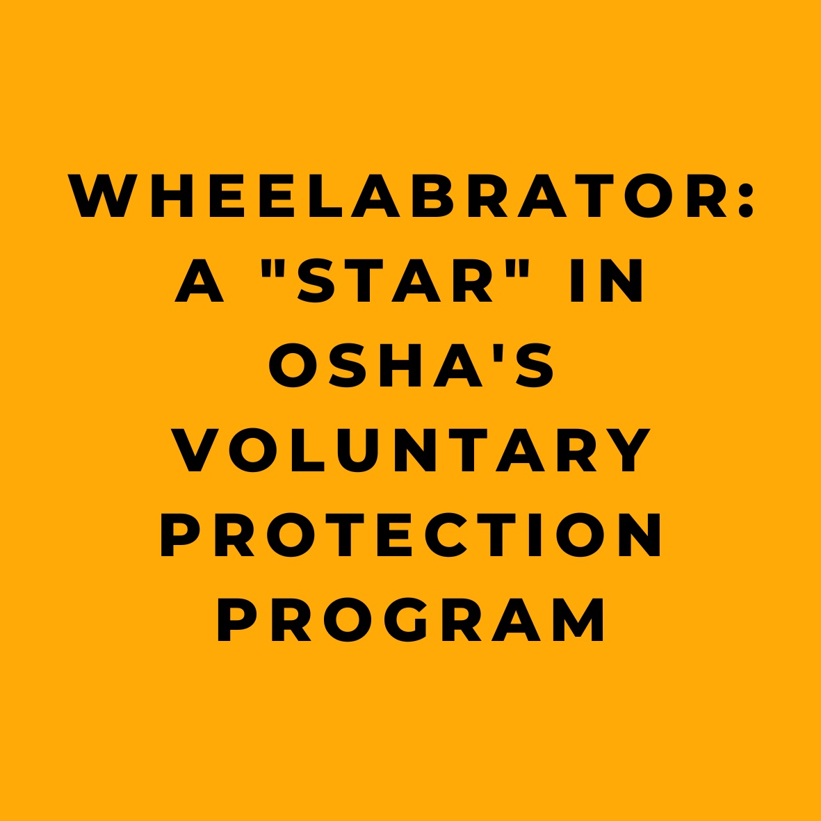 Wheelabrator A Star in OSHA's Voluntary Protection Program