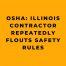 OSHA Illinois Contractor Repeatedly Flouts Safety Rules