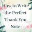 how_to_wrote_the_perfect_thank_you_note