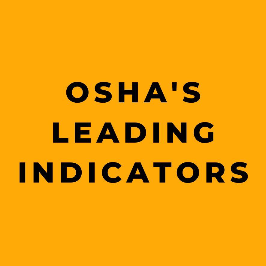 OSHAs Leading Indicators