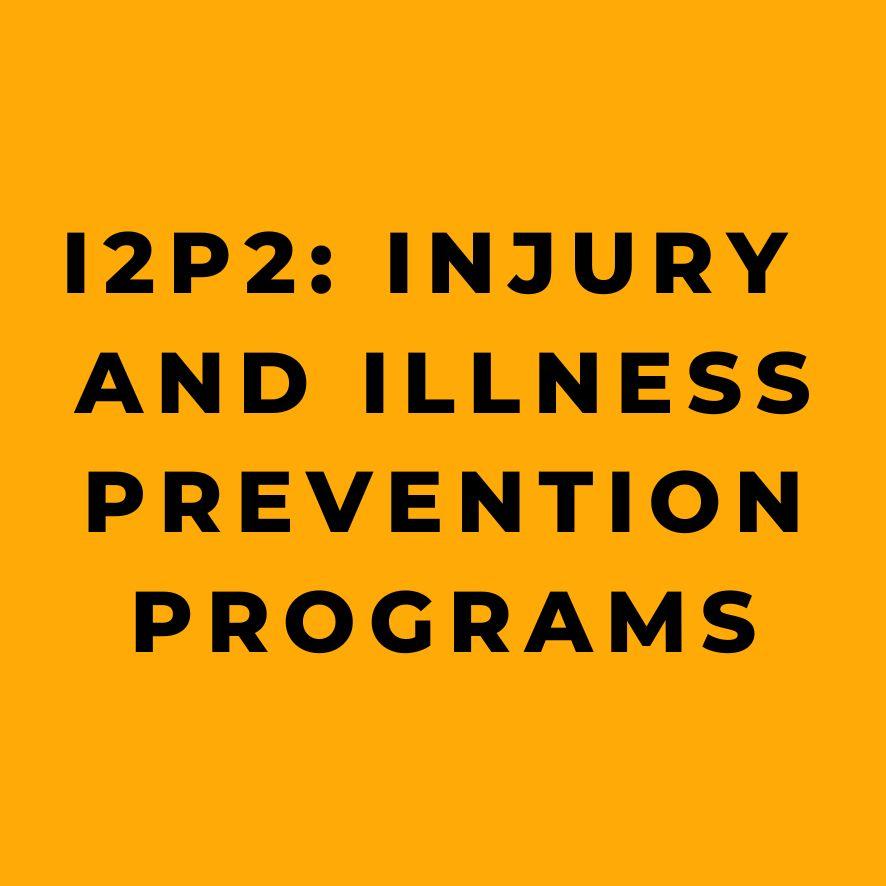 I2P2 Injury and Illness Prevention Programs.