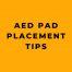 AED Pad Placement Tips