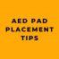 AED Pad Placement Tips