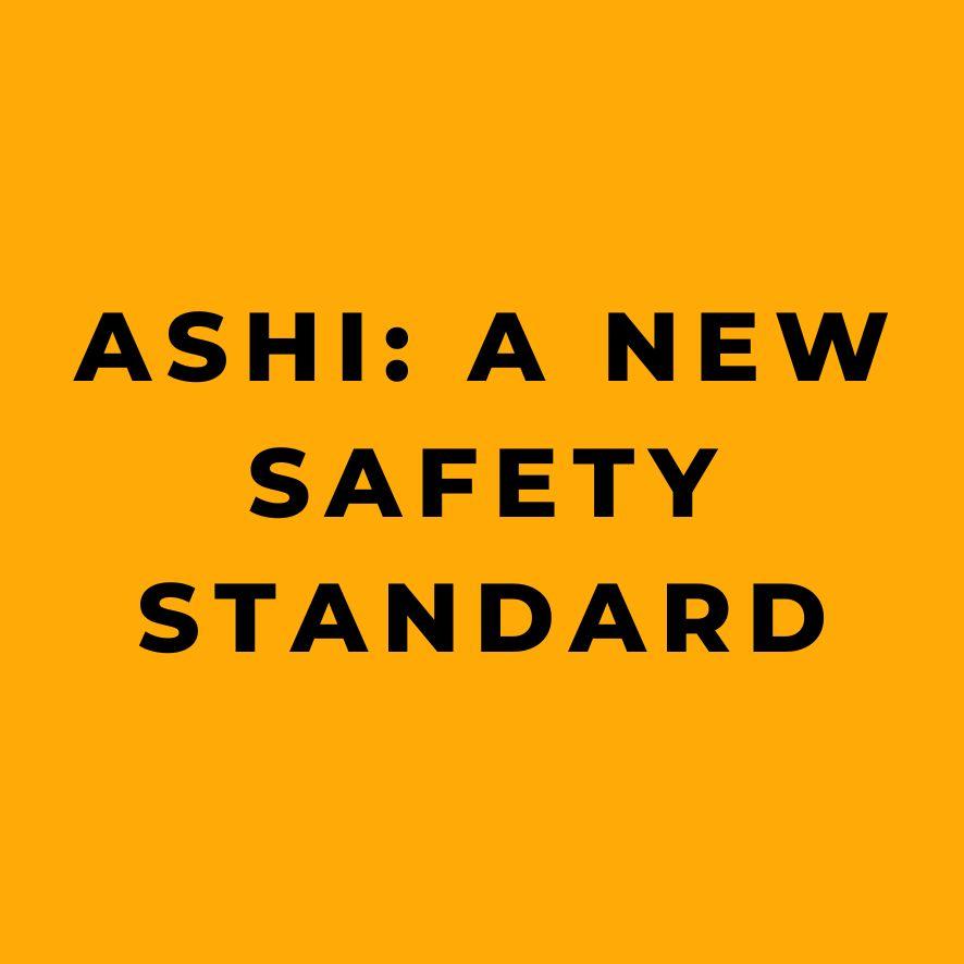 ASHI A New Safety Standard