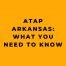 ATAP Arkansas What You Need to Know