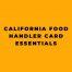 California Food Handler Card Essentials