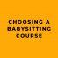 Choosing a Babysitting Course