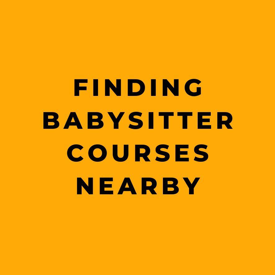 Finding Babysitter Courses Nearby
