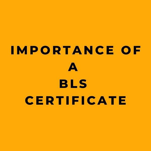 Importance of a BLS Certificate