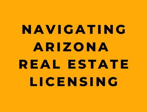 Navigating Arizona Real Estate Licensing