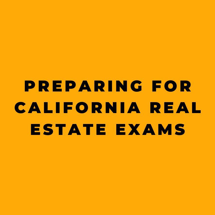 Preparing for California Real Estate Exams