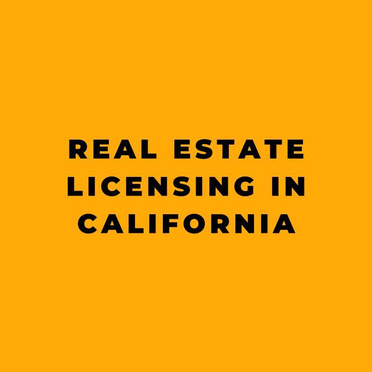 Real Estate Licensing in California