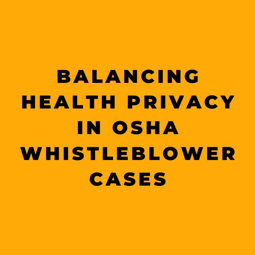 Balancing Health Privacy in OSHA Whistleblower Cases