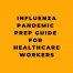 Influenza Pandemic Prep Guide for Healthcare Workers
