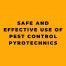 Safe and Effective Use of Pest Control Pyrotechnics