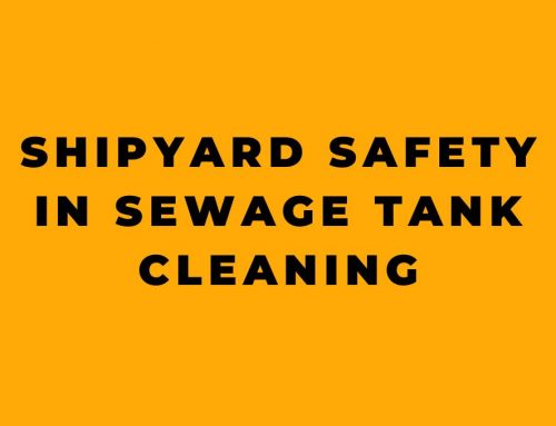 Shipyard Safety in Sewage Tank Cleaning