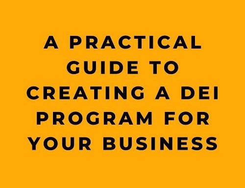 A Practical Guide to Creating a DEI Program for Your Business