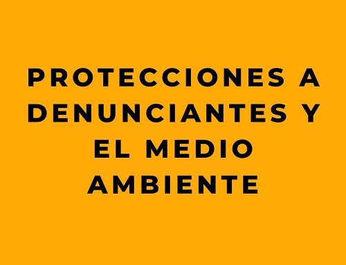 Protecciones a denunciantes y el medio ambiente: Una visión general