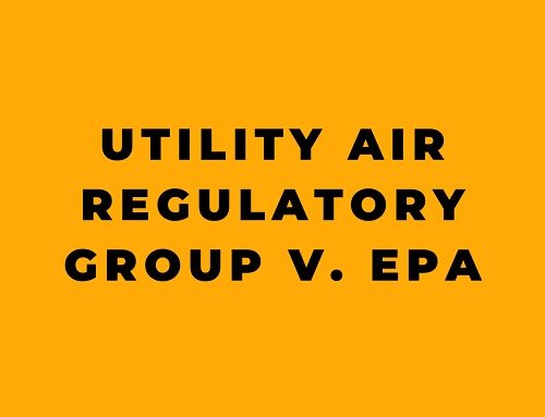 Utility Air Regulatory Group v. EPA: Court Redefined Emission Rules