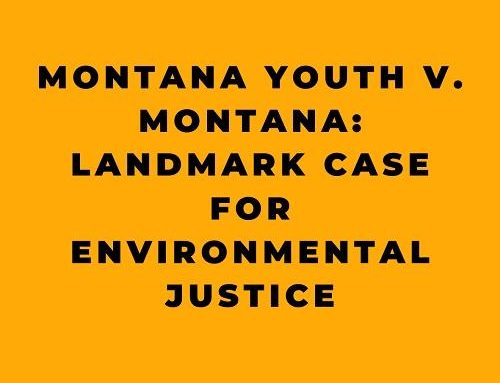 Montana Youth v. Montana: Landmark Case for Environmental Justice