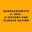 Massachusetts v EPA A Victory for Climate Action